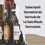 Subscripció semestral als Vermuts de la Gata maula Vermuteria